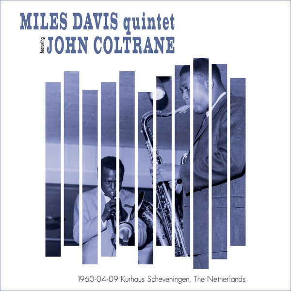 MILES DAVIS QUINTET FEATURING JOHN COLTRANE - 1960-04-09 Kurhaus Scheveningen, The Netherlands [Vinyl] (ONLINE ORDER ONLY)