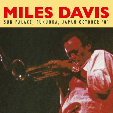 Miles Davis - Sun Palace, Fukuoka, Japan October '81 [CD] (ONLINE ORDER ONLY)