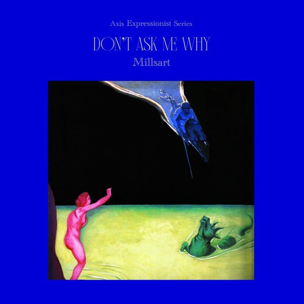 MILLSART - Don't Ask Me Why [Vinyl]