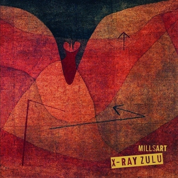 MILLSART - X-Ray Zulu [Vinyl] (ONLINE ORDER ONLY)