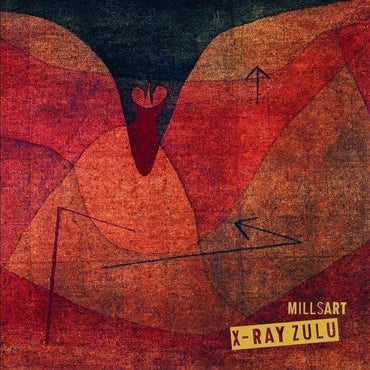 MILLSART - X-Ray Zulu [Vinyl] (ONLINE ORDER ONLY)