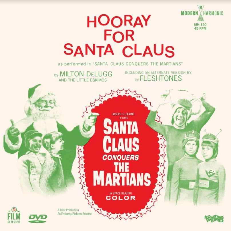 DeLugg, Milton & The Little Eskimos / The Fleshtones - Santa Claus Conquers The Martians - Hooray For Santa Claus (MARTIAN GREEN VINYL) [Vinyl] (ONLINE ORDER ONLY)