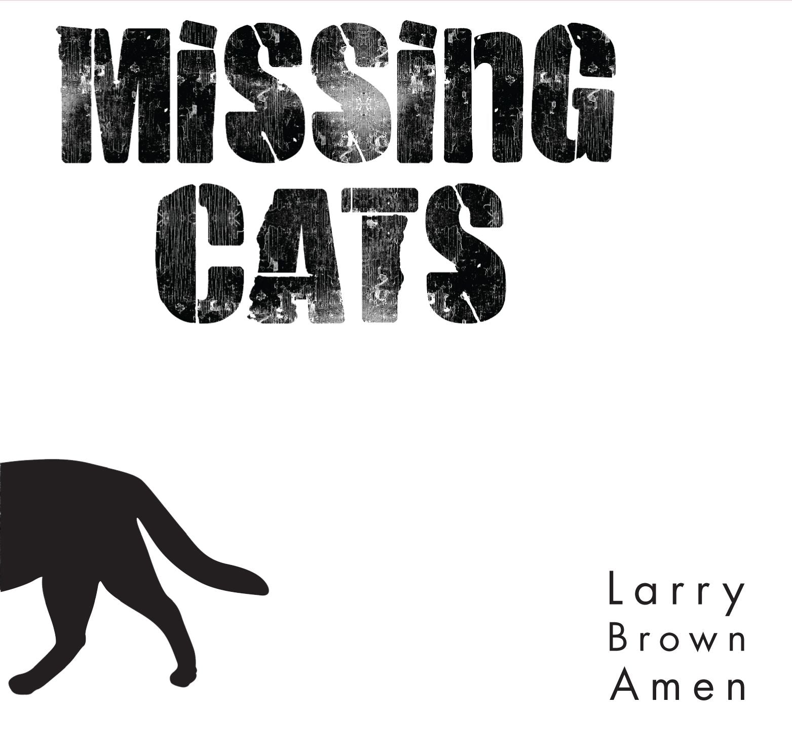 Missing Cats - Larry Brown Amen [CD] (ONLINE ORDER ONLY)