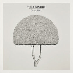 Mitch Rowland - Come June (IEX) (Colored Vinyl, Yellow, Indie Exclusive) [Vinyl] (ONLINE ORDER ONLY)