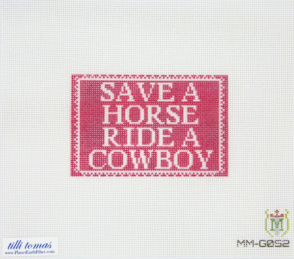 “Save a Horse, Ride a Cowboy” Needlepoint Canvas – 4.25"x2.75", 18 Mesh by Misty Morrow (ONLINE ORDER ONLY)