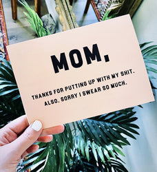 Mom Thanks For Putting Up With My Shi* Also Sorry I Swear So Much Mother's Day Card (Online Order Only)