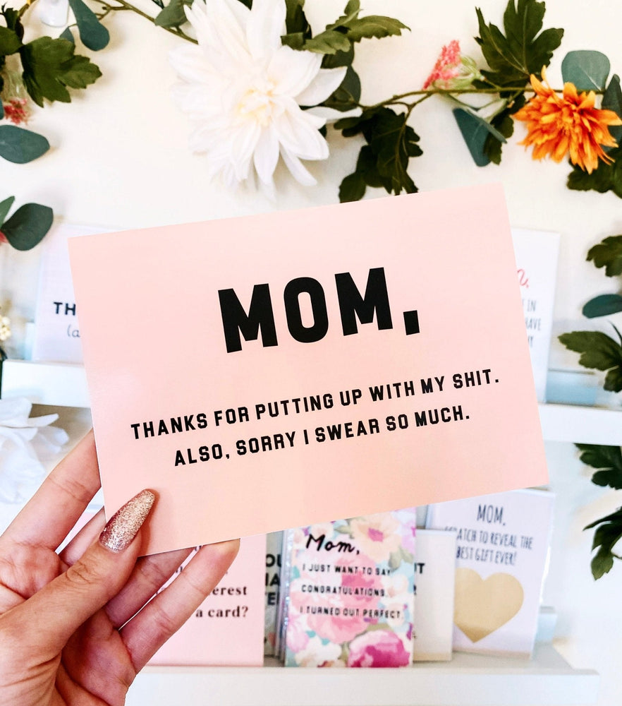 Mom Thanks For Putting Up With My Shi* Also Sorry I Swear So Much Mother's Day Card (Online Order Only)