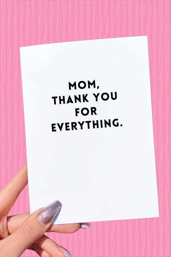 Mom Thank You For Everything Mother's Day Card (Online Order Only)