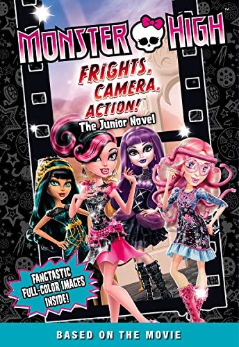Monster High Frights, Camera, Action! The Junior Novel (Online Order Only)