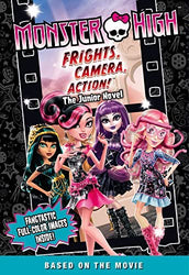 Monster High Frights, Camera, Action! The Junior Novel (Online Order Only)