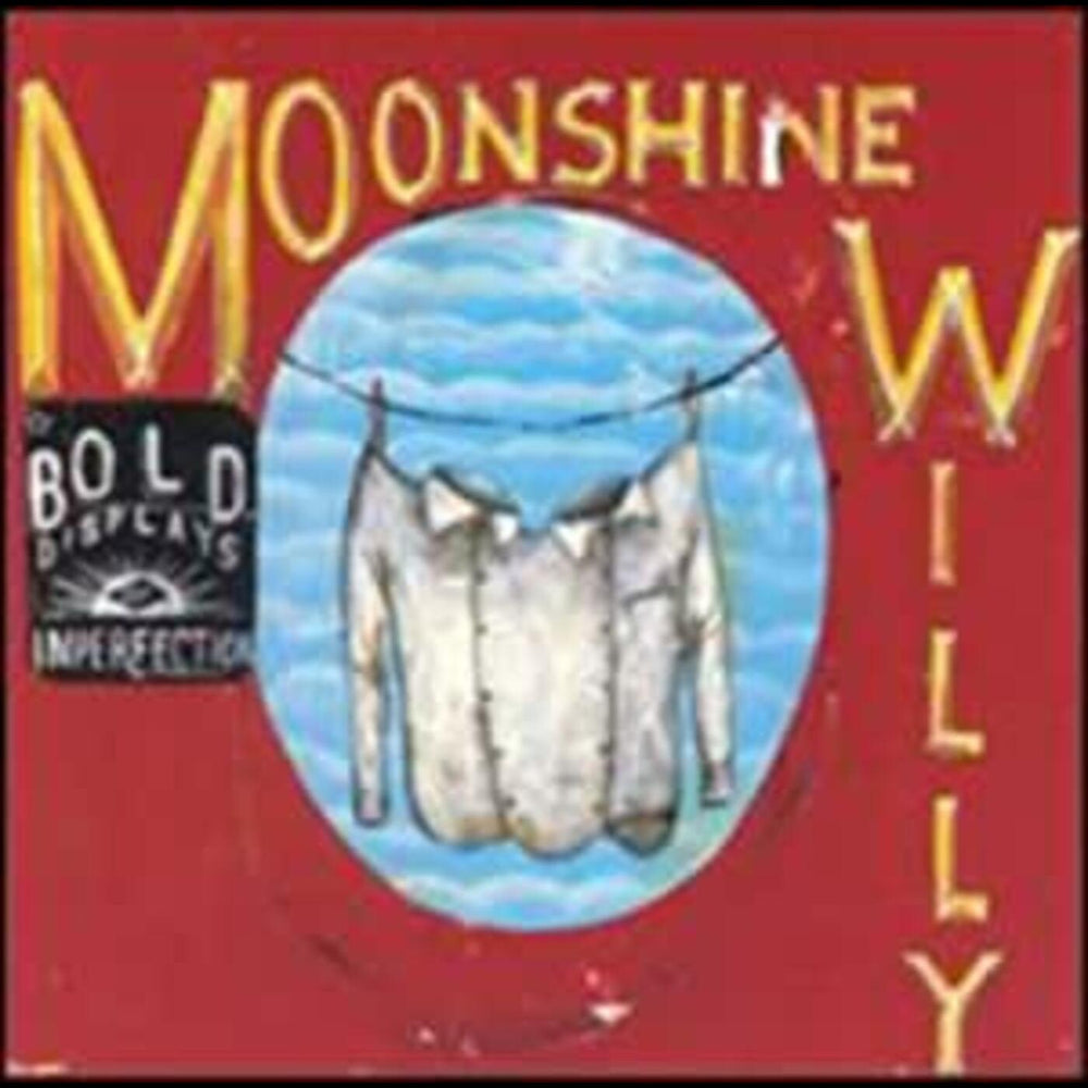 Moonshine Willy - Bold Displays Of Imperfection [CD] (ONLINE ORDER ONLY)