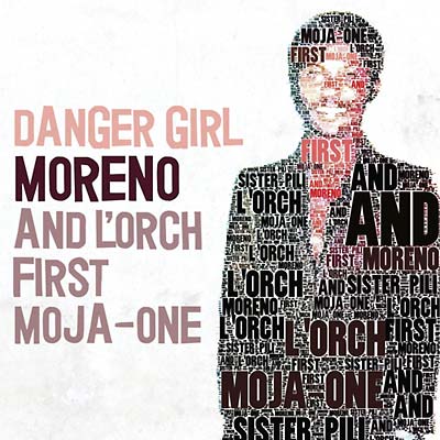 MORENO AND L'ORCH FIRST MOJA-ONE - Danger Girl [Vinyl] (ONLINE ORDER ONLY)