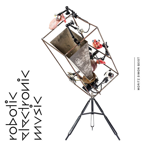MORITZ SIMON GEIST - Robotic Electronic Music [Vinyl]