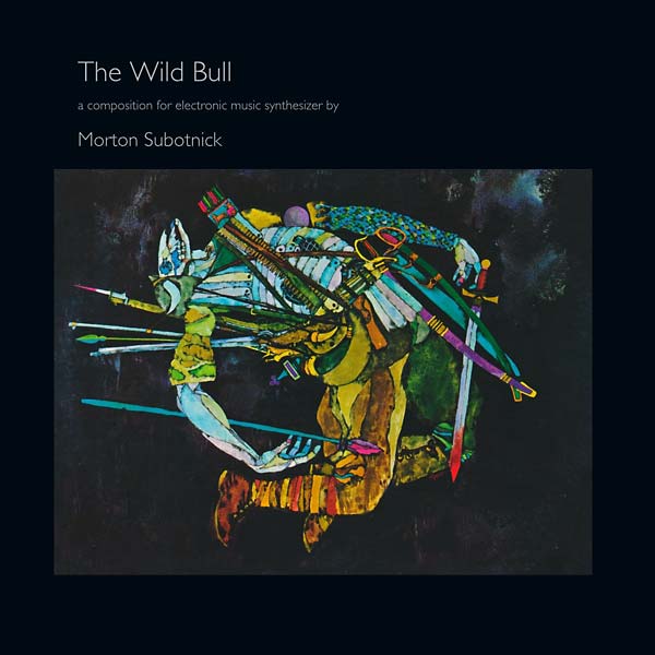 MORTON SUBOTNICK - The Wild Bull [Vinyl] (ONLINE ORDER ONLY)