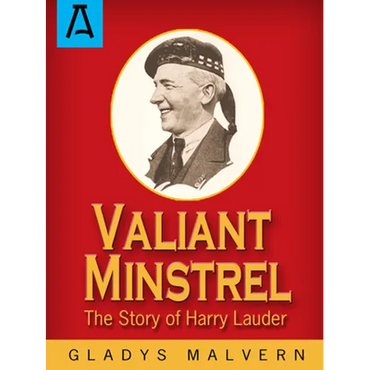 Valiant Minstrel: The Story of Harry Lauder - Paperback (ONLINE ORDER ONLY)