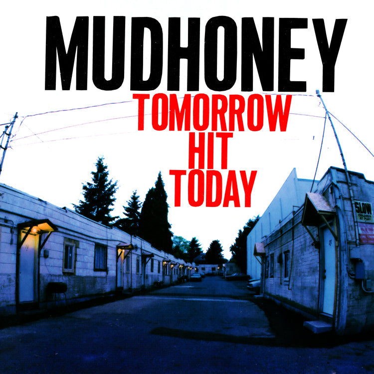 PRE-ORDER: Mudhoney - Tomorrow Hit Today(Rocktober '26, Brick & Mortar Exclusive) [Red Vinyl] [Vinyl]