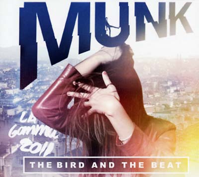 MUNK - The Bird And The Beat [CD] (ONLINE ORDER ONLY)