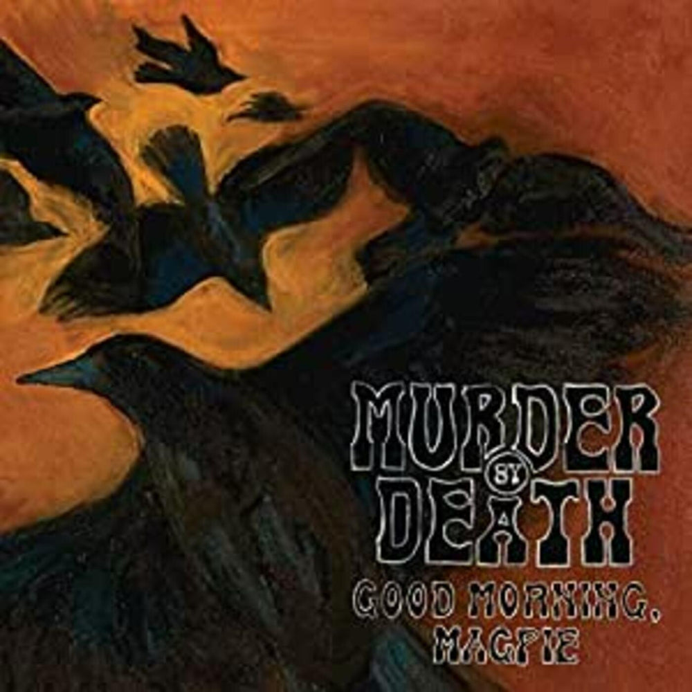 Murder By Death - Good Morning Magpie [Vinyl] (ONLINE ORDER ONLY)