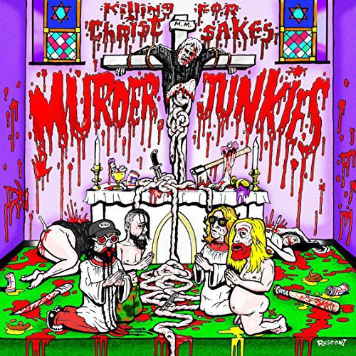 Murder Junkies - Killing for Christ Sakes [Vinyl] (ONLINE ORDER ONLY)