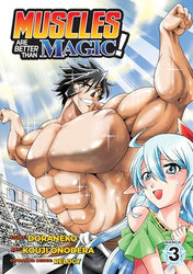 Muscles Are Better Than Magic! Vol 3 Manga (Online Order Only)