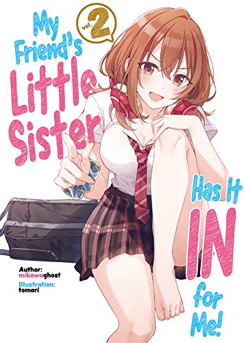 My Friend's Little Sister Has It In For Me! Vol 2 (Online Order Only)