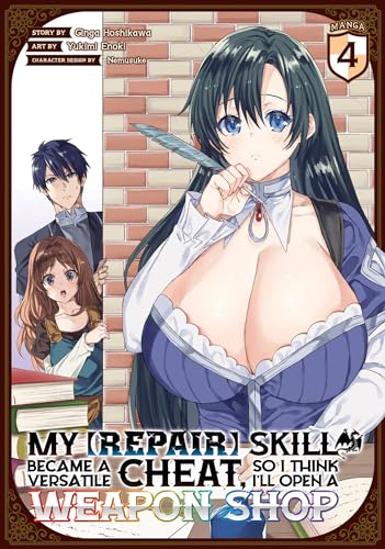 My Repair Skill Became A Versatile Cheat So I Think I'll Open A Weapon Shop Vol 4 Manga (Online Order Only)