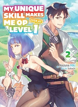 My Unique Skill Makes Me OP Even At Level 1 Vol 2 (Online Order Only)