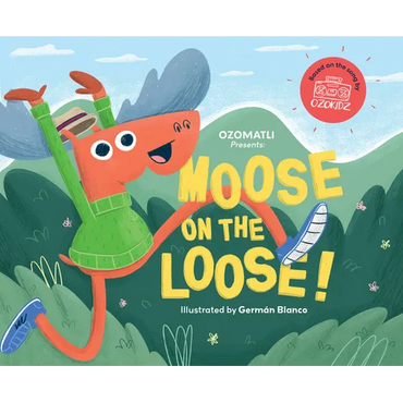 Moose on the Loose - Hardcover (ONLINE ORDER ONLY)
