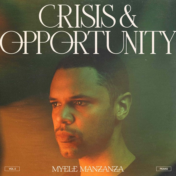 Crisis & Opportunity, Vol.2 - Peaks [Vinyl] (ONLINE ORDER ONLY)