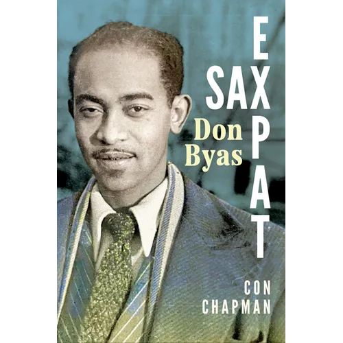 Sax Expat: Don Byas - Paperback (ONLINE ORDER ONLY)