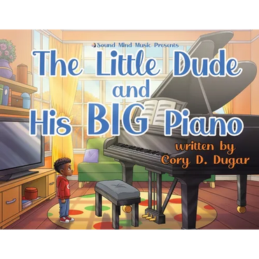 The Little Dude and His BIG Piano - Paperback (ONLINE ORDER ONLY)