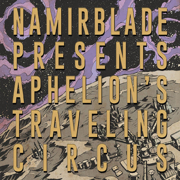 Namir Blade - Aphelion's Traveling Circus [CD] (ONLINE ORDER ONLY)