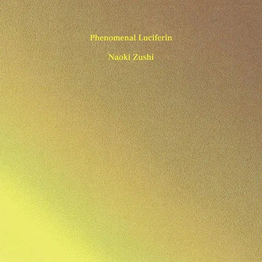 Phenomenal Luciferin [Vinyl] (ONLINE ORDER ONLY)