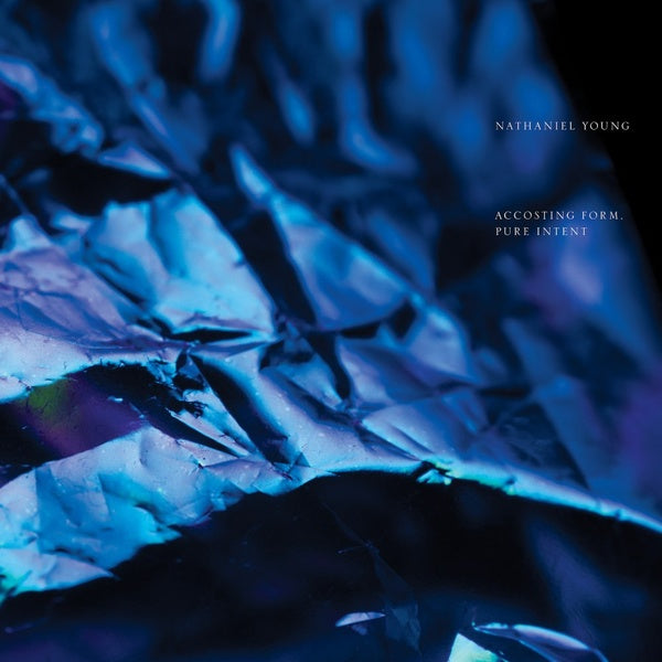 NATHANIEL YOUNG - Accosting Form, Pure Intent [Vinyl] (ONLINE ORDER ONLY)