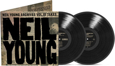 Neil Young - Neil Young Archives Vol. III Takes (2 Lp) [Vinyl] (ONLINE ORDER ONLY)