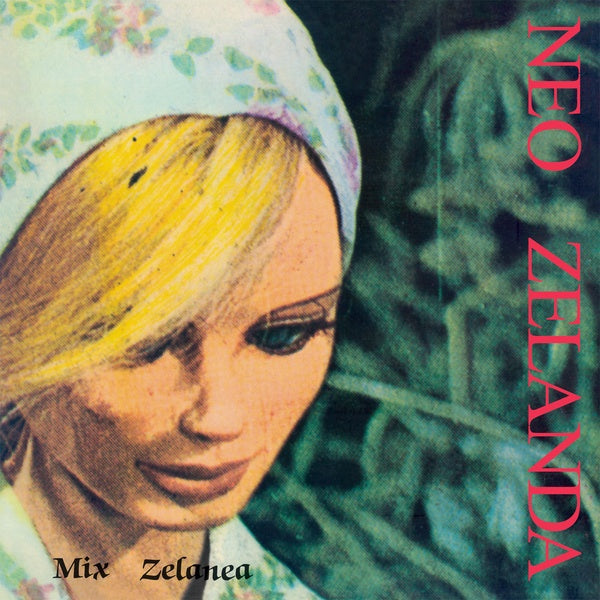 NEO ZELANDA - Mix Zelanea [Vinyl] (ONLINE ORDER ONLY)