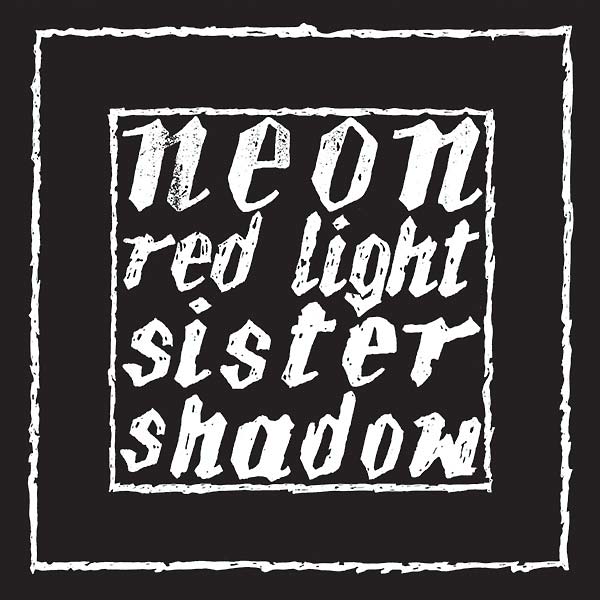 NEON - Red Light/Sister Shadow [Vinyl]