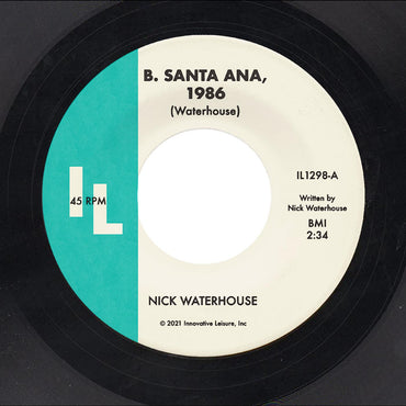 Nick Waterhouse - B. Santa Ana b/w Pushing Too Hard [Vinyl] (ONLINE ORDER ONLY)