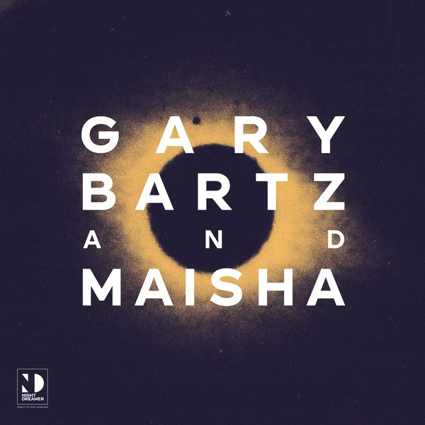 Gary Bartz and Maisha - Night Dreamer Direct-to-Disc Sessions [Import] [Vinyl] (ONLINE ORDER ONLY)