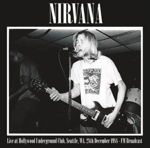 Nirvana - Live at Hollywood Underground Club, Seattle, 28th December 1988 [Import] [Vinyl] (ONLINE ORDER ONLY)