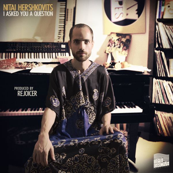 Nitai Hershkovits - I Asked You A Question [Vinyl] (ONLINE ORDER ONLY)