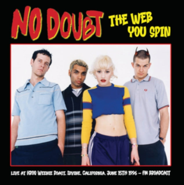 No Doubt - The Web You Spin: Irvine California 1996 [Import] [Vinyl] (ONLINE ORDER ONLY)