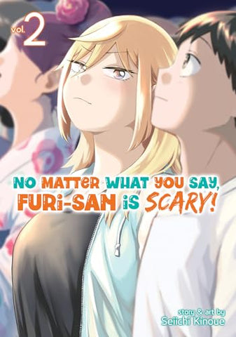 No Matter What You Say, Furi-San is Scary! Vol 2 (Online Order Only)