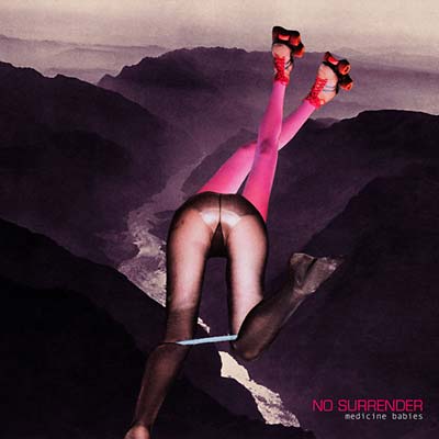 NO SURRENDER - Medicine Babies [CD] (ONLINE ORDER ONLY)