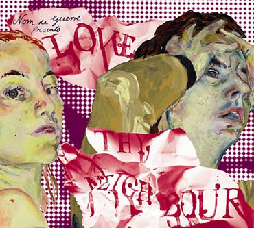 NOM DE GUERRE - Love Thy Neighbour [CD] (ONLINE ORDER ONLY)