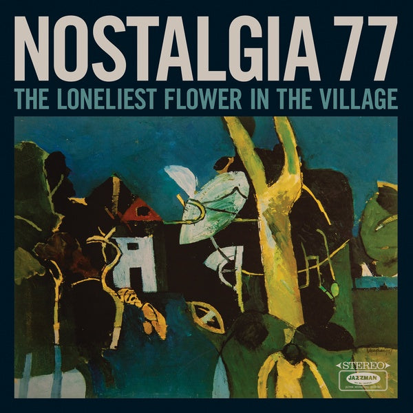 NOSTALGIA 77 - The Loneliest Flower in the Village [Vinyl] (ONLINE ORDER ONLY)