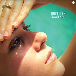 Noveller - Fantastic Planet [CD] (ONLINE ORDER ONLY)