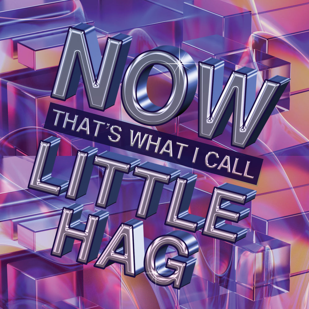 Little Hag - Now That's What I Call Little Hag [Vinyl] (ONLINE ORDER ONLY)