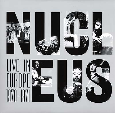 Nucleus - Live In Europe 1970-71 [Vinyl] (ONLINE ORDER ONLY)