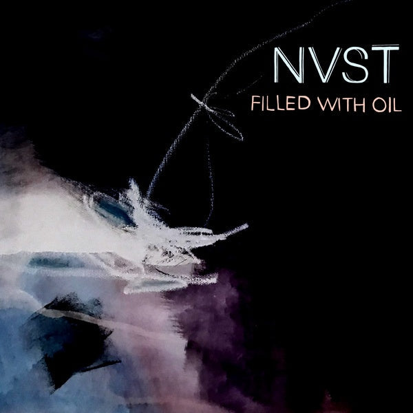 NVST - Filled With Oil [Vinyl]